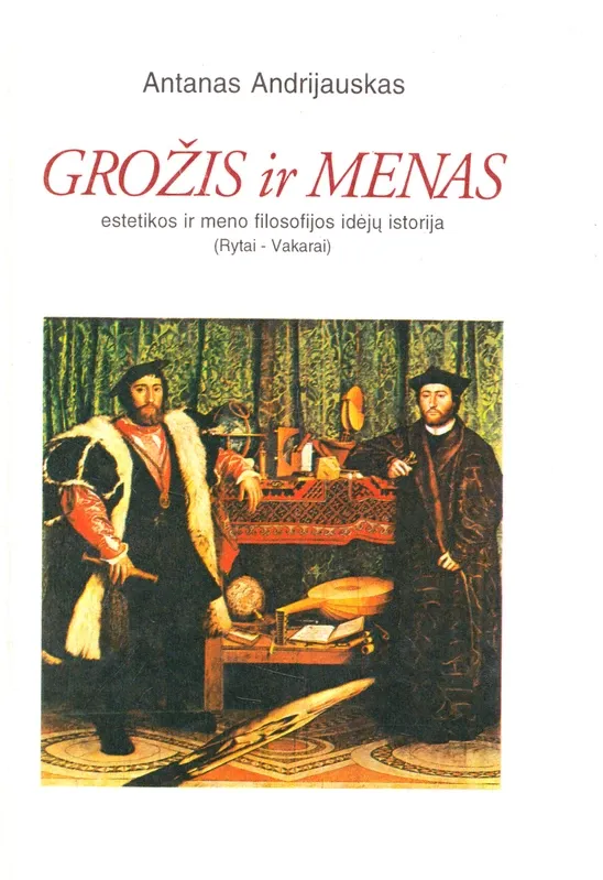 Grožis ir menas: estetikos ir meno filosofijos idėjų istorija