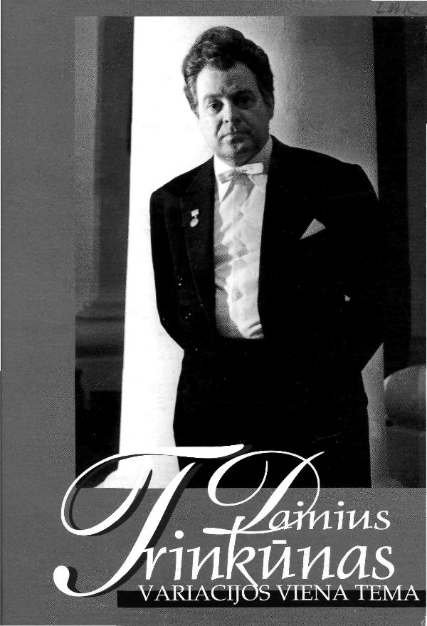 Variacijos viena tema. Pianistas, kultūros puoselėtojas Dainius Trinkūnas