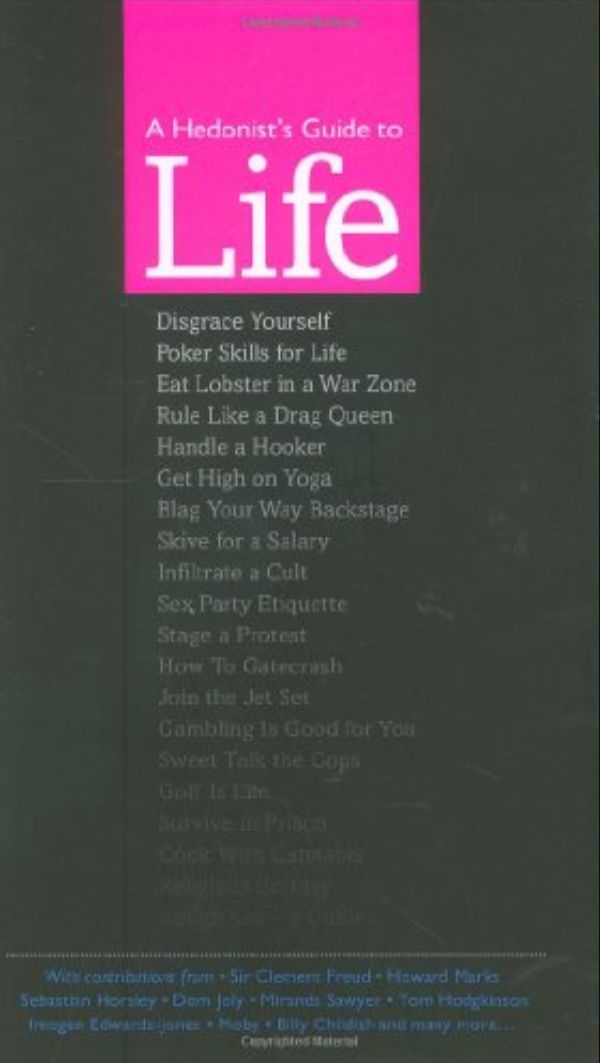 Hedonist's Guide to Life