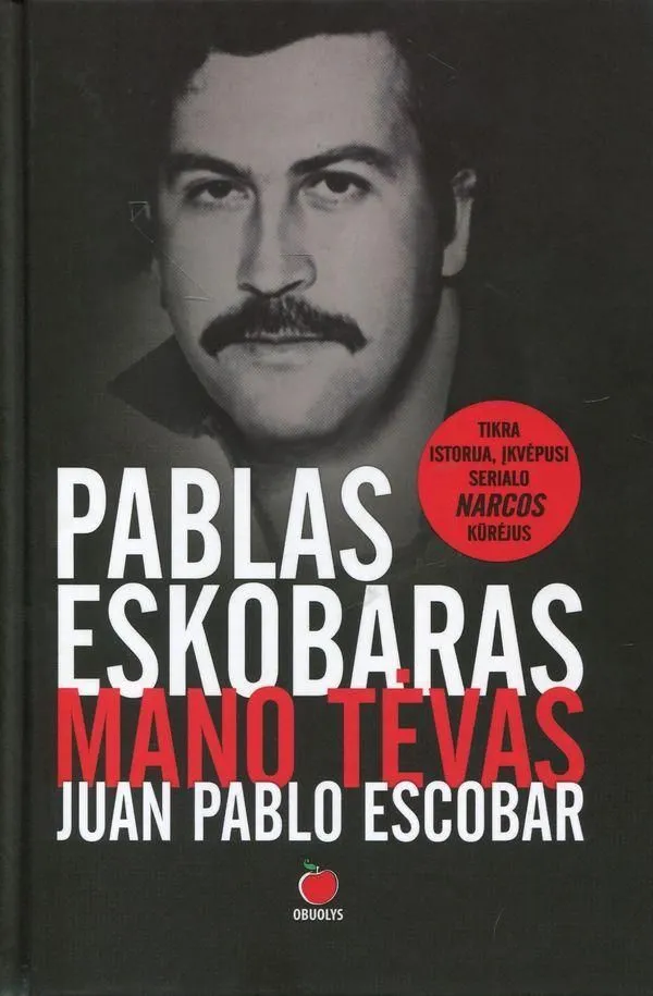 Mano tėvas Juan Pablo Escobarar