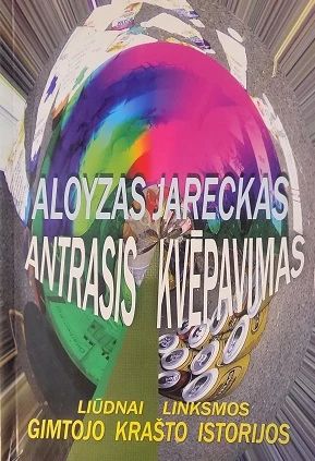 Antrasis kvėpavimas. Liūdnai linksmos gimtojo krašto istorijos