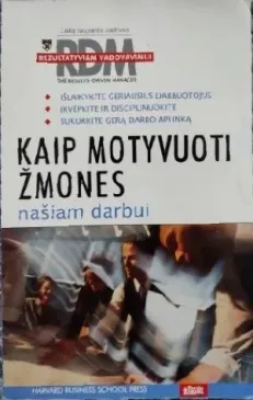 Kaip motyvuoti žmones našiam darbui