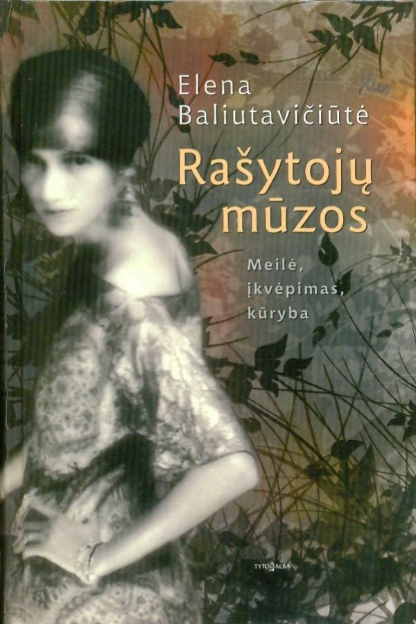 Rašytojų mūzos: meilė, įkvėpimas, kūryba