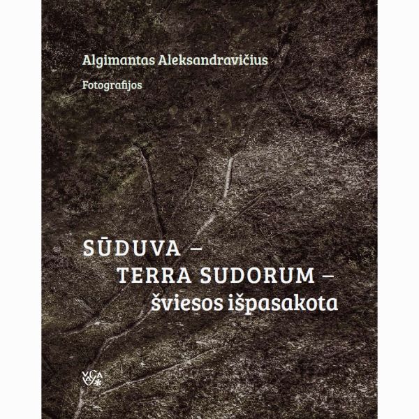 Sūduva – terra sudorum – šviesos išpasakota