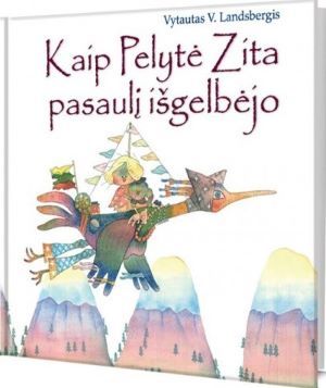 Kaip Pelytė Zita pasaulį išgelbėjo
