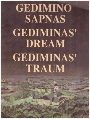 Gedimino sapnas. Gediminas' Dream. Gediminas' Traum