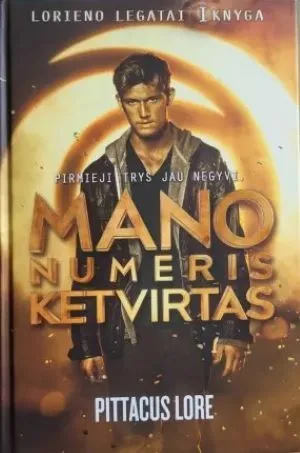 Mano numeris ketvirtas. Ciklo "Lorieno legatai" 1-oji knyga