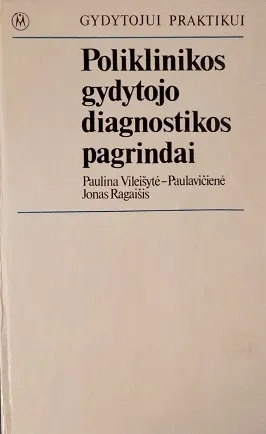 Poliklinikos gydytojo diagnostikos pagrindai