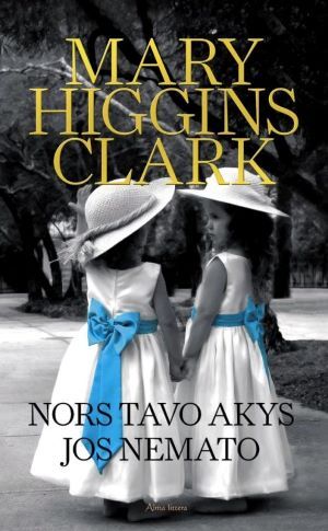 NORS TAVO AKYS JOS NEMATO