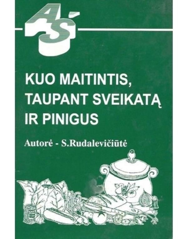 Kuo maitintis, taupant sveikatą ir pinigus