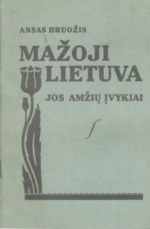 Mažoji Lietuva. Jos amžių įvykiai