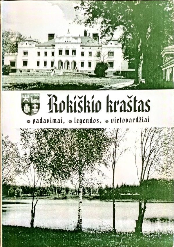 Rokiškio kraštas: padavimai, legendos, vietovardžiai