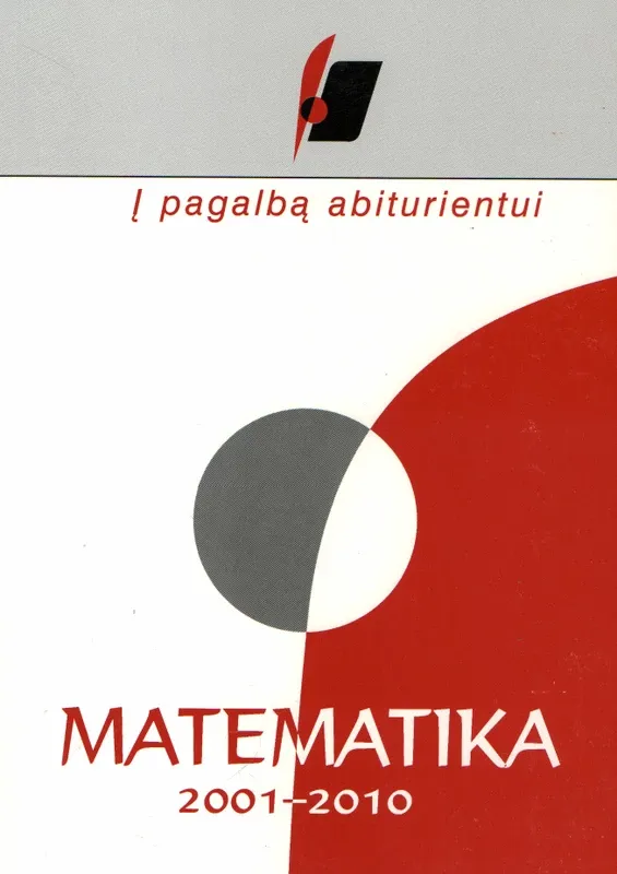 Į pagalbą abiturientui. Matematika 2001–2010