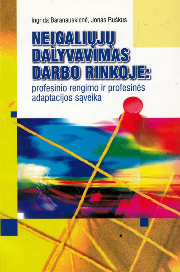 Neįgaliųjų dalyvavimas darbo rinkoje: profesinio rengimo ir profesinės adaptacij