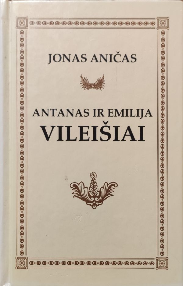 Antanas ir Emilija Vileišiai: gyvenimo ir veiklos bruožai