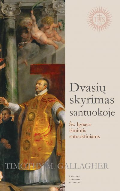 Dvasių skyrimas santuokoje: Šv. Ignaco išmintis sutuoktiniams