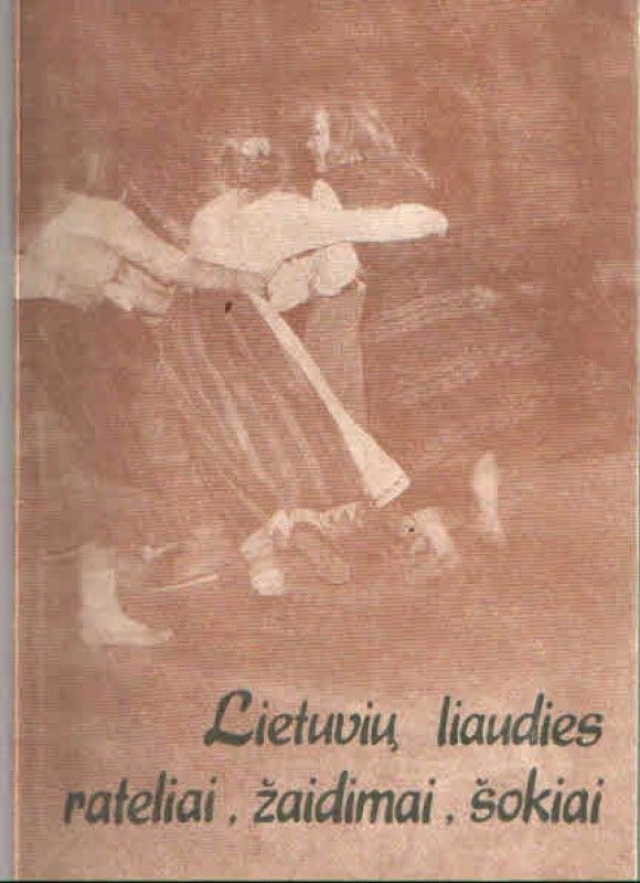 Lietuvių liaudies rateliai, žaidimai, šokiai