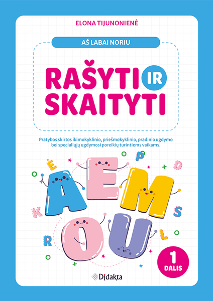 Aš labai noriu rašyti ir skaityti