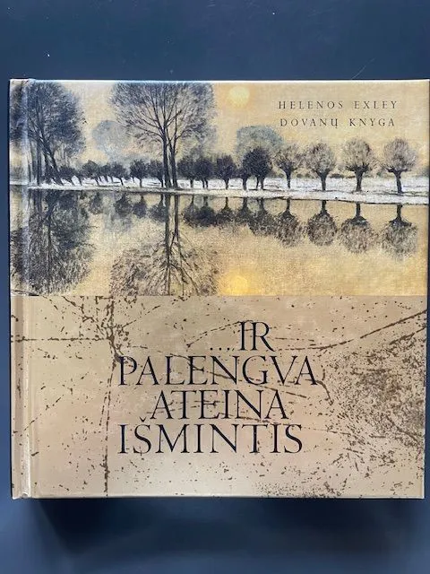 ...Ir palengva ateina išmintis