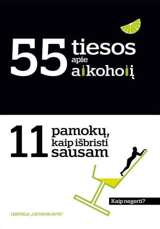 55 tiesos apie alkoholį. 11 pamokų, kaip išbristi sausam