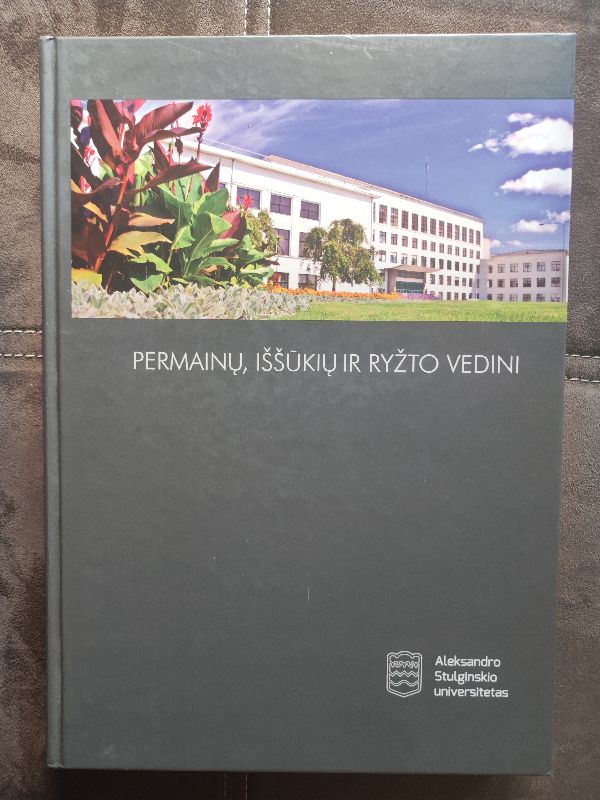 Permainų, iššūkių ir ryžto vedini