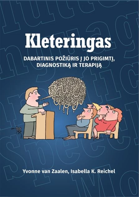 Kleteringas. Dabartinis požiūris į jo prigimtį, diagnostiką ir terapiją
