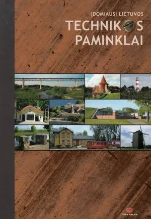 Įdomiausi Lietuvos technikos paminklai