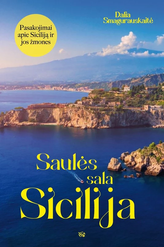Saulės sala Sicilija. Pasakojimai apie Siciliją ir jos žmones