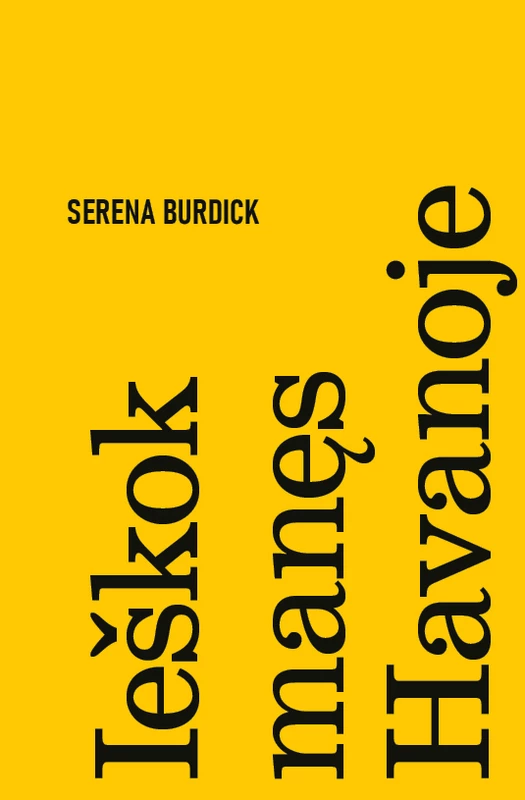 IEŠKOK MANĘS HAVANOJE. Išskirtinė knygos.lt kolekcija 28/100