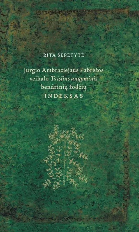 Jurgio Ambraziejaus Pabrėžos veikalo „Taislius augyminis“ bendrinių žodžių indeksas
