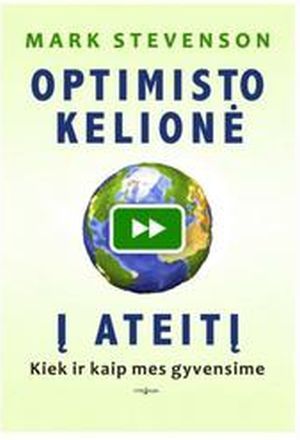 Optimisto kelionė į ateitį. Kiek ir kaip mes gyvensime