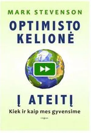 Optimisto kelionė į ateitį. Kiek ir kaip mes gyvensime