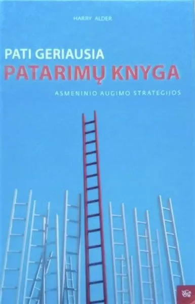 Pati geriausia patarimų knyga. Asmeninio augimo strategijos