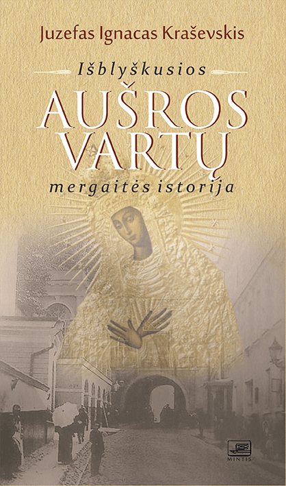 Išblyškusios Aušros vartų mergaitės istorija