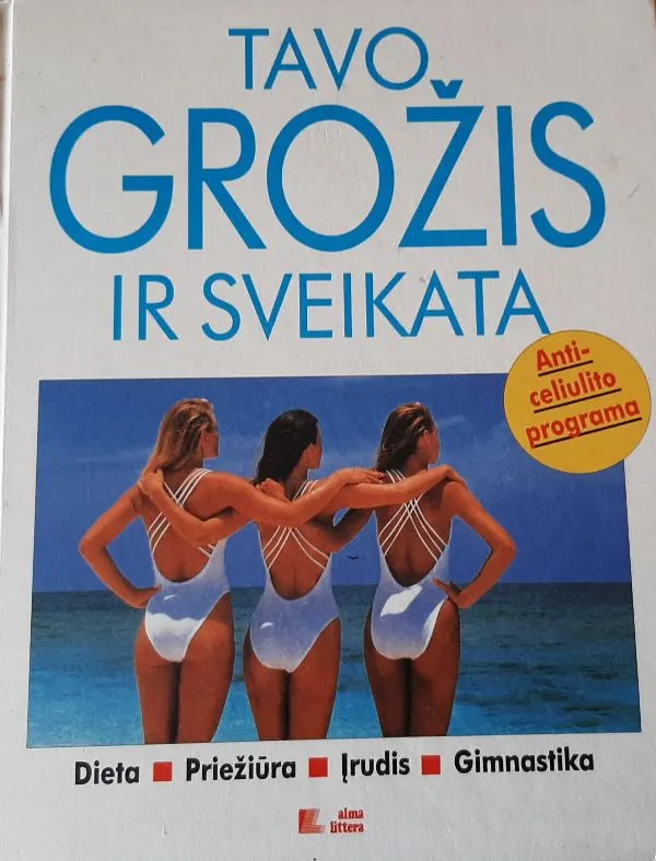 Tavo grožis ir sveikata