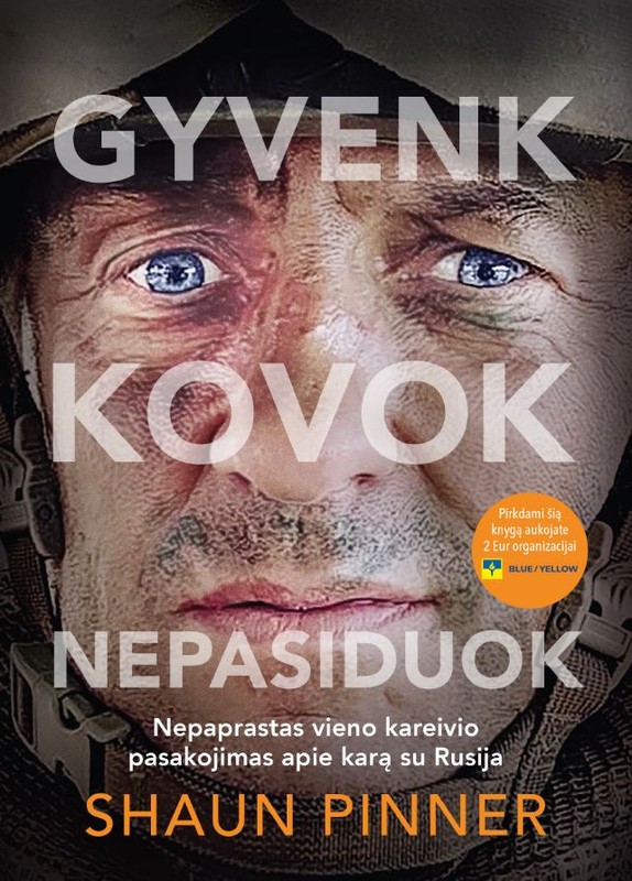 Gyvenk. Kovok. Nepasiduok.