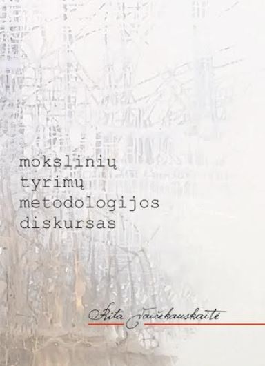 Mokslinių tyrimų metodologijos diskursas