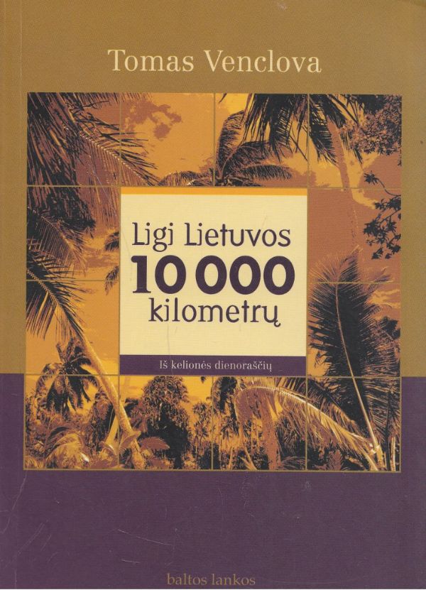 Ligi Lietuvos 10 000 kilometrų