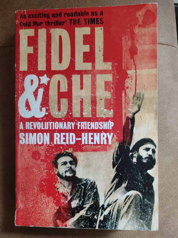 Fidel & Che. A revolutionary friendship