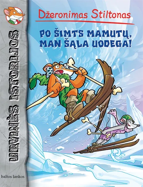 Po šimts mamutų man šąla uodega!