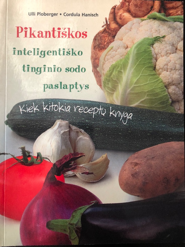 Pikantiškos inteligentiško tinginio sodo paslaptys