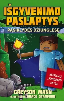 Išgyvenimo paslaptys. Pasiklydęs džiunglėse.