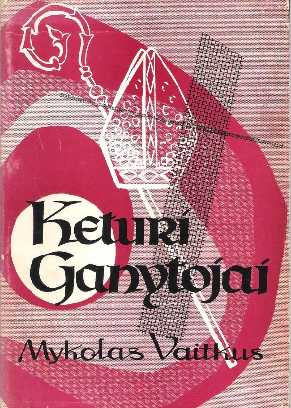 Keturi ganytojai: atsiminimai