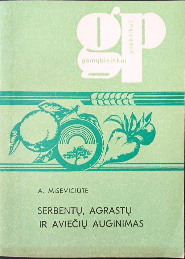 Serbentų, agrastų ir aviečių auginimas