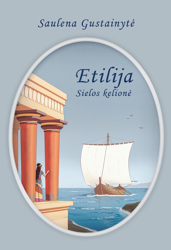 Etilija. Sielos kelionė