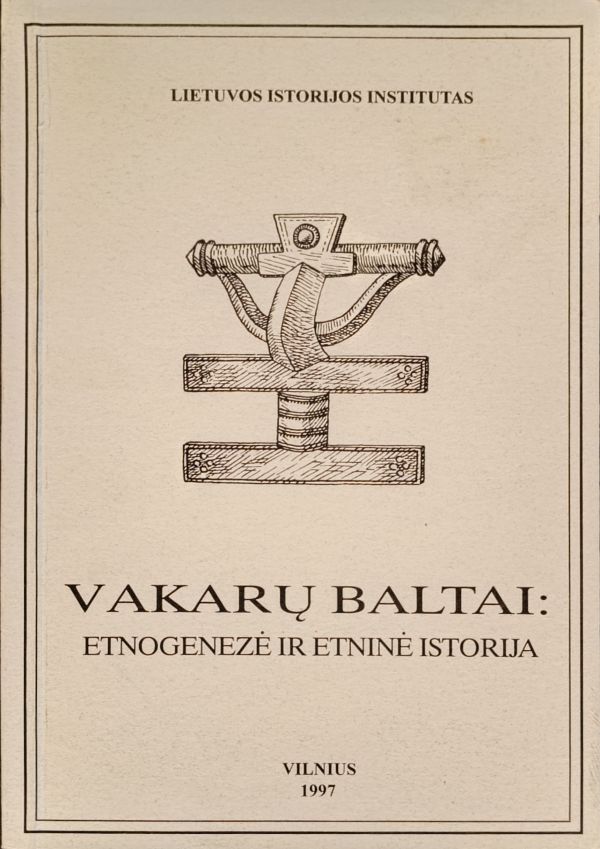 Vakarų baltai : etnogenezė ir etninė istorija