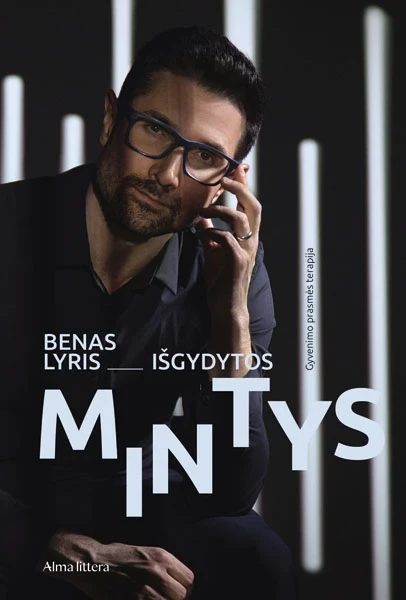 Išgydytos mintys. Gyvenimo prasmės terapija