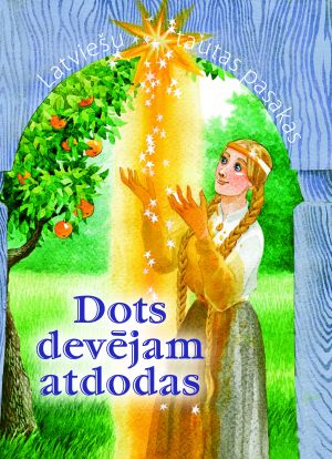 Dots devējam atdodas. Latviešu tautas pasakas