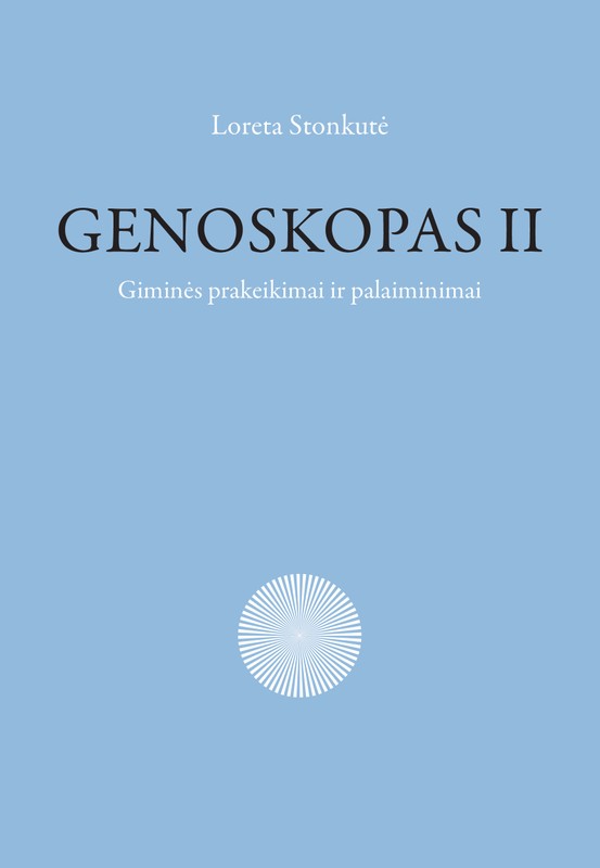 Genoskopas. Giminės prakeiksmai ir palaiminimai. 2 dalis