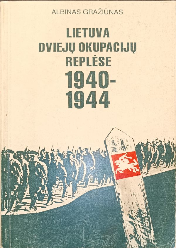 Lietuva dviejų okupacijų replėse, 1940-1944